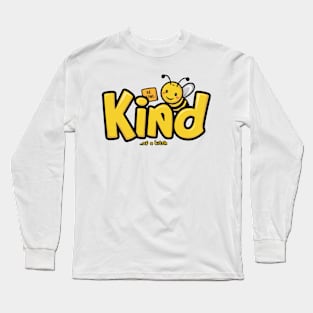 Funny Saying be kind of a bitch Long Sleeve T-Shirt